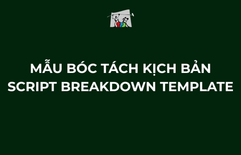 DOWNLOAD TEMPLATE MẪU BÓC TÁCH KỊCH BẢN